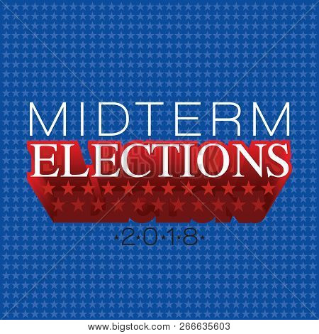 Vector Poster Design On Midterm Elections Held On 6th November 2018 On A White Isolated Background