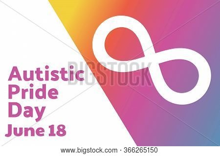 Autistic Pride Day. June 18. Holiday Concept. Template For Background, Banner, Card, Poster With Tex