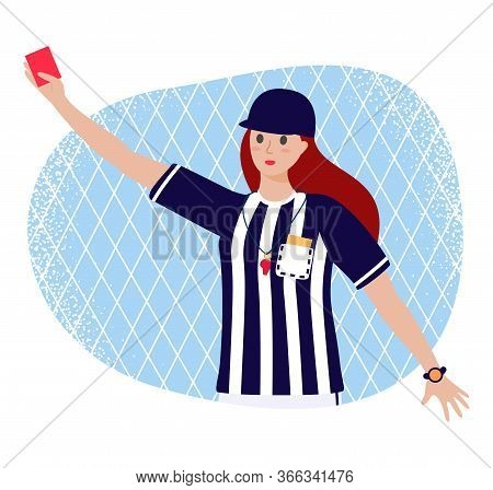 Cartoon Flat Girl Referee In Judge Uniform With Red Card In Hand. Vector Stock Illustration Isolated