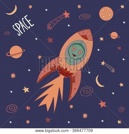 Colorful Cute Cartoon Doodle Rocket With Green Female Alien In Outer Space. Galaxy Pattern For Print