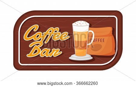 Coffee Bar Flat Color Vector Label. Organic Blend Packaging Sticker. Caramel Macchiato With Whipped 