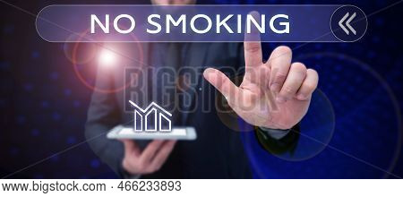 Inspiration Showing Sign No Smoking. Concept Meaning Using Tobacco Is Forbiden In This Place