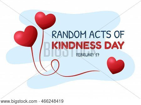 Random Acts Of Kindness On February 17Th Various Small Actions To Give Happiness In Flat Cartoon Han
