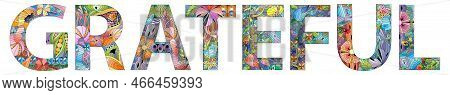 Hand-painted Art Design. Hand Drawn Illustration Word Grateful For T-shirt And Other Decoration