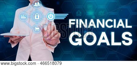Text Showing Inspiration Financial Goals. Concept Meaning Targets Usually Driven By Specific Future 