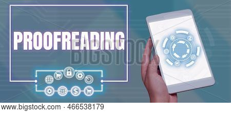 Conceptual Caption Proofreading. Word Written On Act Of Reading And Marking Spelling, Grammar And Sy