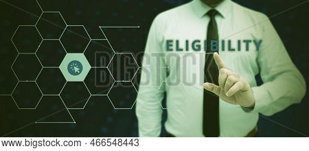 Text Caption Presenting Eligibility. Business Approach State Of Having The Right For Doing Or Obtain
