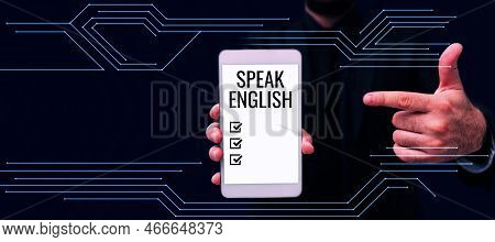 Writing Displaying Text Speak English. Conceptual Photo Study Another Foreign Language Online Verbal