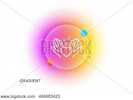Hold Heart Line Icon. Gradient Blur Button With Glassmorphism. Friends Love Sign. Friendship Hand Sy