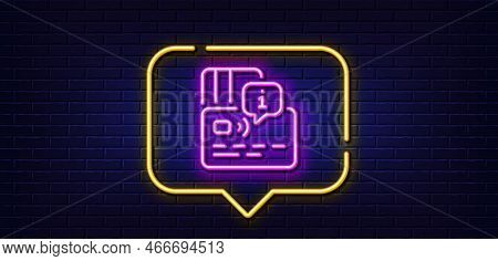 Neon Light Speech Bubble. Credit Card Line Icon. Approved Bank Money Payment Sign. Non-cash Pay Symb