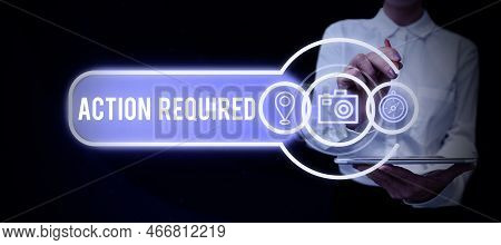 Conceptual Caption Action Required. Business Concept Regard An Action From Someone By Virtue Of Thei