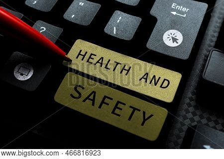 Conceptual Caption Health And Safety. Word For Taking The Appropriate Steps To Protect Yourself From