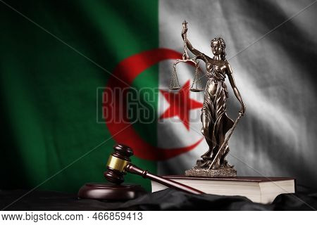 Algeria Flag With Statue Of Lady Justice, Constitution And Judge Hammer On Black Drapery. Concept Of