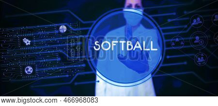 Text Showing Inspiration Softball. Conceptual Photo A Sport Similar To Baseball Played With A Ball A
