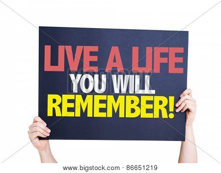 Live a Life You Will Remember card isolated on white