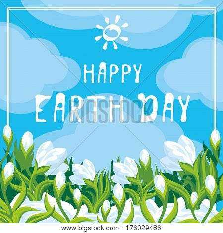 Earth day. Save the planet. Poster with the image of snowdrops.
