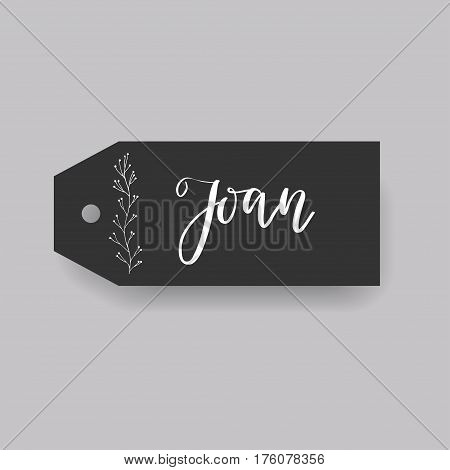Joan - common female first name on a tag, perfect for seating card usage. One of wide collection in modern calligraphy style.