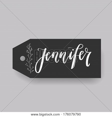 Jennifer - common female first name on a tag, perfect for seating card usage. One of wide collection in modern calligraphy style.