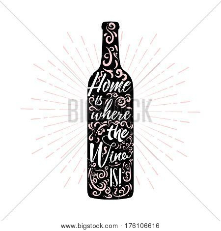 Home is where the wine is - lettering inside a wine bottle with ornament elements and retrostar burst on the background.