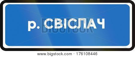 Belarusian Information Road Sign - Svislach River