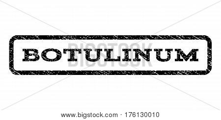 Botulinum watermark stamp. Text tag inside rounded rectangle with grunge design style. Rubber seal stamp with dust texture. Vector black ink imprint on a white background.