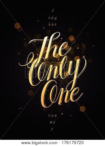 You Are The Only One For Me Calligraphy Design