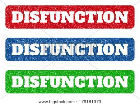 Colored Rubber Seal Stamps With Disfunction Text Hole. Vector Tag Inside Rounded Rectangular Banner.