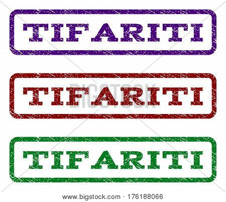 Tifariti watermark stamp. Text tag inside rounded rectangle with grunge design style. Vector variants are indigo blue, red, green ink colors. Rubber seal stamp with dust texture.