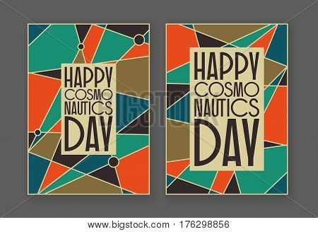 Vector card for cosmonauts day, April 12. Mid century retro styled abstract background with a sign «happy cosmonauts day».