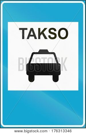 Road Sign Used In Estonia - Taxi Stand. Takso Means Taxi