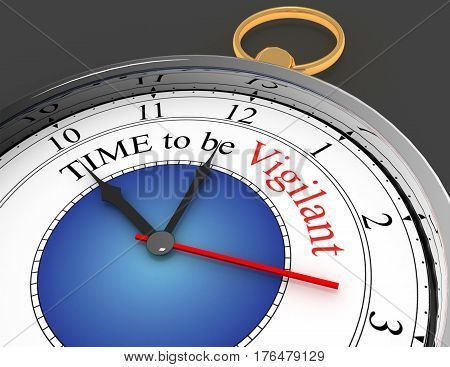 Time to be vigilant motivation message on concept clock