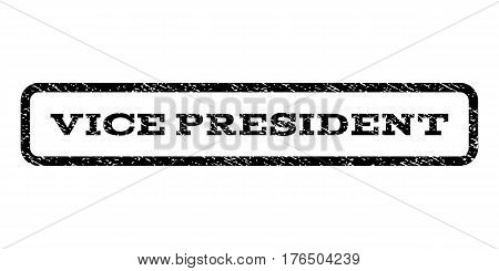 Vice President watermark stamp. Text tag inside rounded rectangle frame with grunge design style. Rubber seal stamp with dirty texture. Vector black ink imprint on a white background.