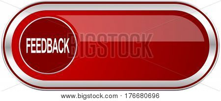 Feedback red long glossy silver metallic banner. Modern design web icon for smartphone applications