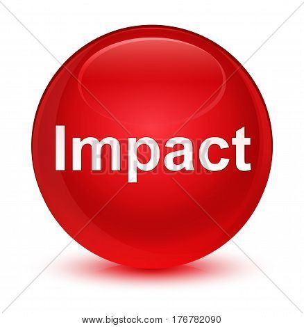 Impact Glassy Red Round Button