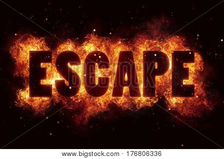 escape fire flames burn burning text explosion explode hot