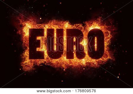 euro fire flames burn burning text explosion explode eu