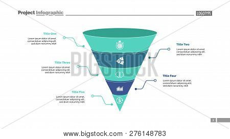 Five Cone Parts Process Chart Slide Template. Business Data. Step, Point, Design. Creative Concept F