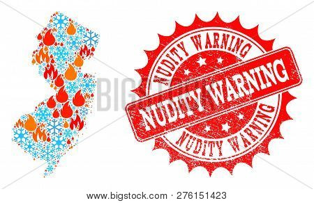 Composition Of Snowflake And Fire Map Of New Jersey State And Nudity Warning Grunge Stamp Seal. Mosa