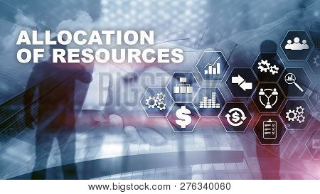 Allocation Of Resources Concept. Strategic Planning. Mixed Media. Abstract Business Background. Fina