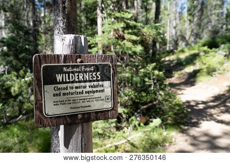 July 19 2018 - Stanley, Id: Trail Closed To Motorized Vehicles And Equipment In The Sawtooth Wildern