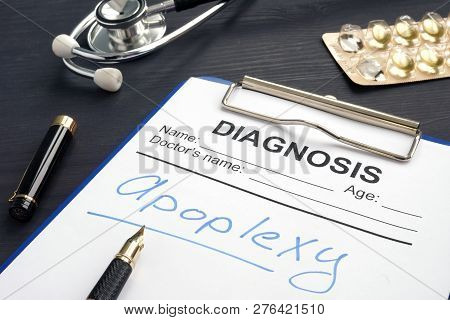 Apoplexy Written In A Diagnosis Form And Stethoscope.