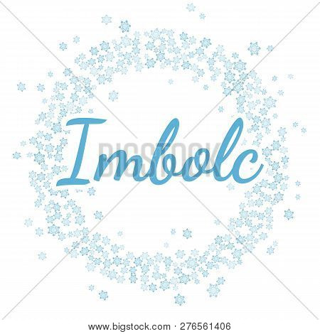 Imbolc Text In Wreath Of Snowflakes Ornament. Beginning Of Spring Pagan Holiday. Vector Postcard