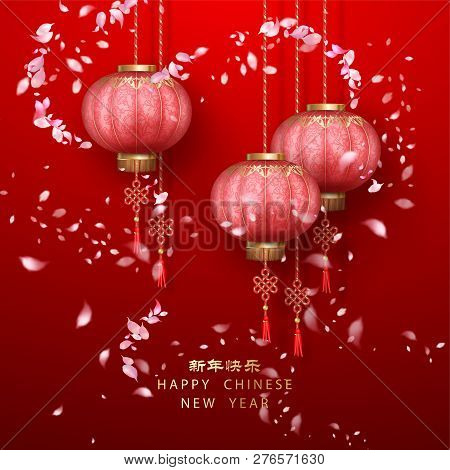 Classic Chinese New Year Background. Hanging Silk Lanterns And Flying Petals On Red Background. Chin