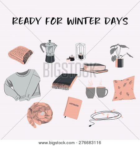 Vector Winter Days At Home Illustration. Flat Sketch With Blanket, Plant, Books, Garland And Other C