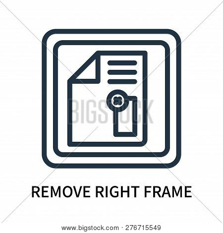 Remove Right Frame Icon Isolated On White Background. Remove Right Frame Icon Simple Sign. Remove Ri
