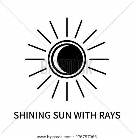 Shining Sun With Rays Icon Isolated On White Background. Shining Sun With Rays Icon Simple Sign. Shi