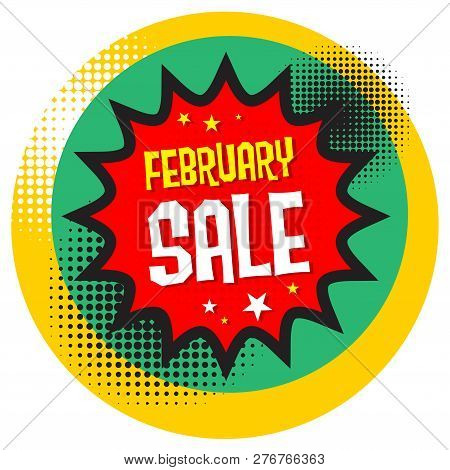 Comic Explosion With Text February Sale, Vector Illustration