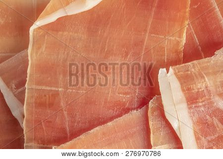 Dry Spanish Ham, Jamon Serrano, Bellot, Italian Ham Prosciutto Crudo Or Parma, Chopped Layers