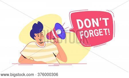 Do Not Forget Something Important Loudspeaker Banner To Remind It A Community. Flat Line Vector Illu
