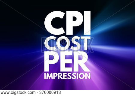 Cpi - Cost Per Impression Acronym, Business Concept Background